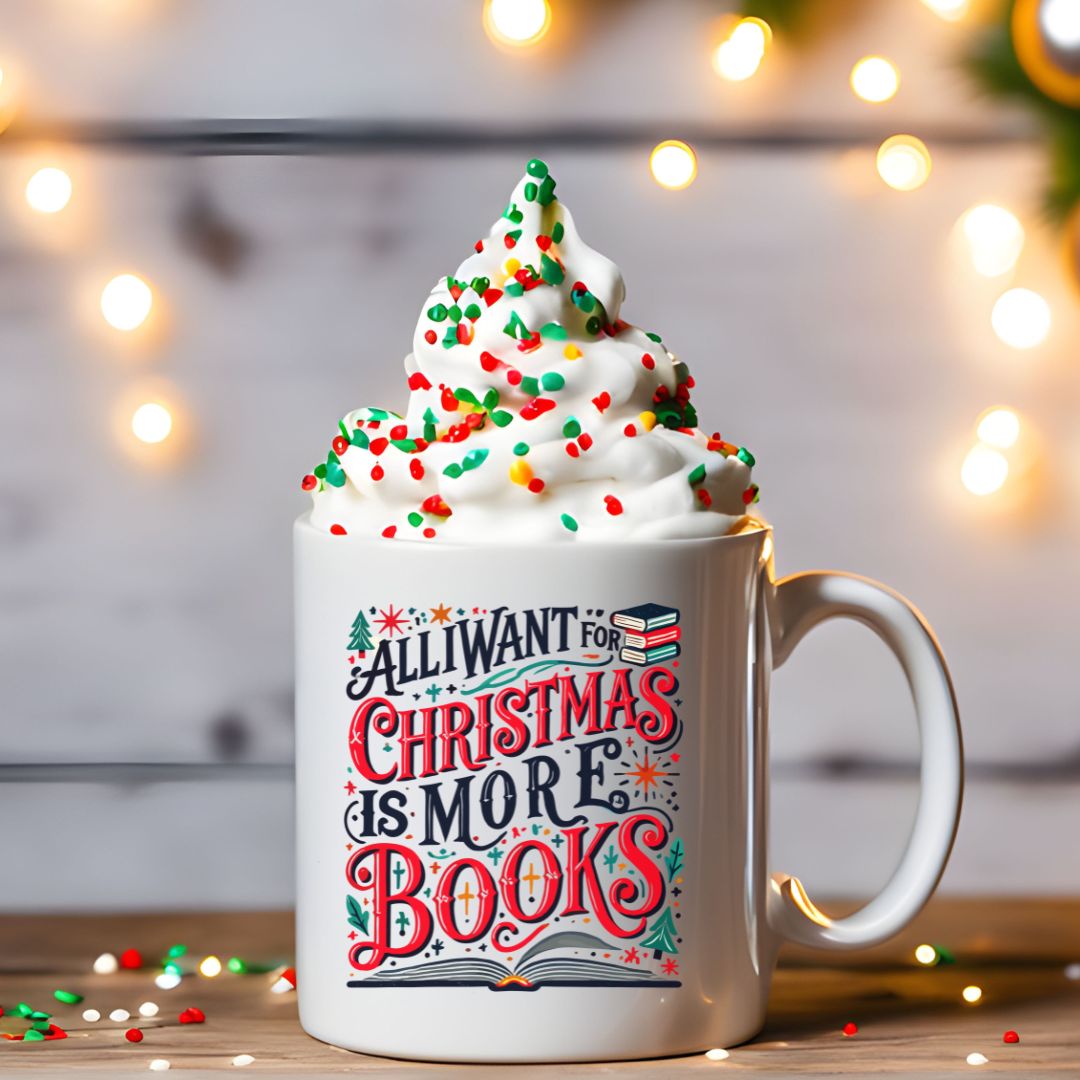 All I Want for Christmas is More Books Mug