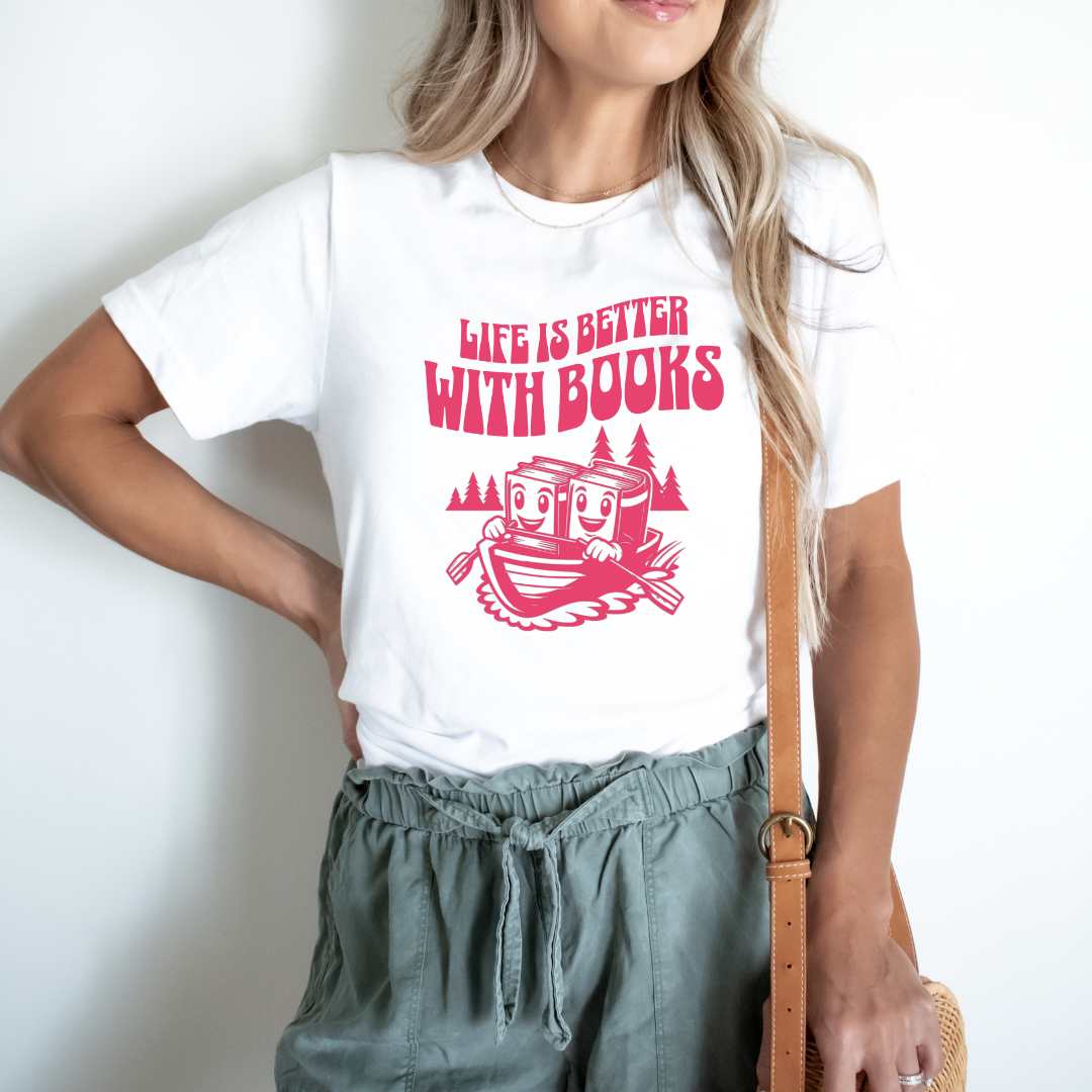 Life is Better with Books Shirt
