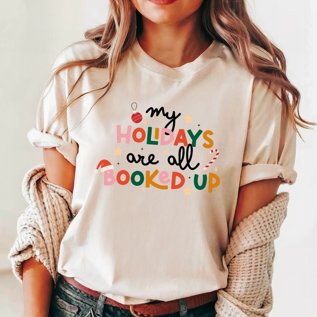 My Holidays Are All Booked Up T-shirt