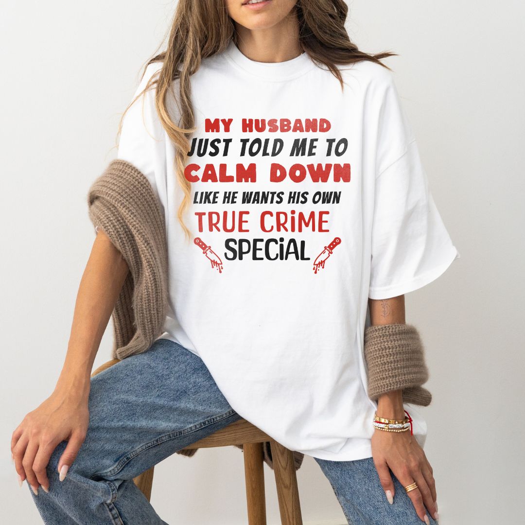 Husband's True Crime Special T-shirt