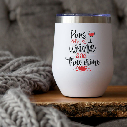 Runs on Wine and True Crime Wine Tumbler