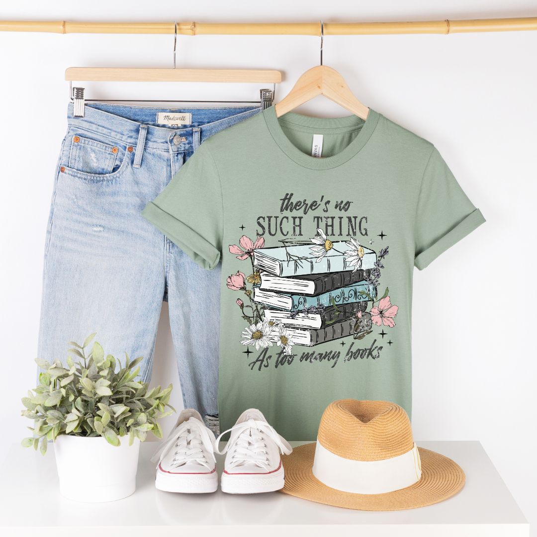 No Such Thing as Too Many Books T-shirt