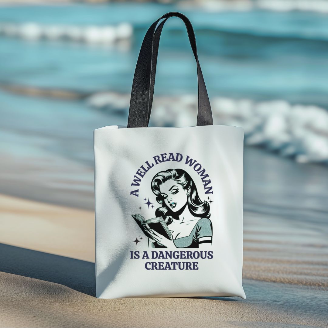 "A Well Read Woman is a Dangerous Creature" Tote Bag