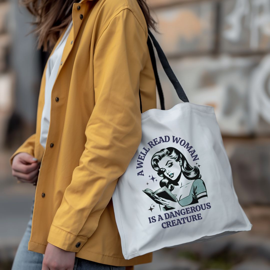 "A Well Read Woman is a Dangerous Creature" Tote Bag