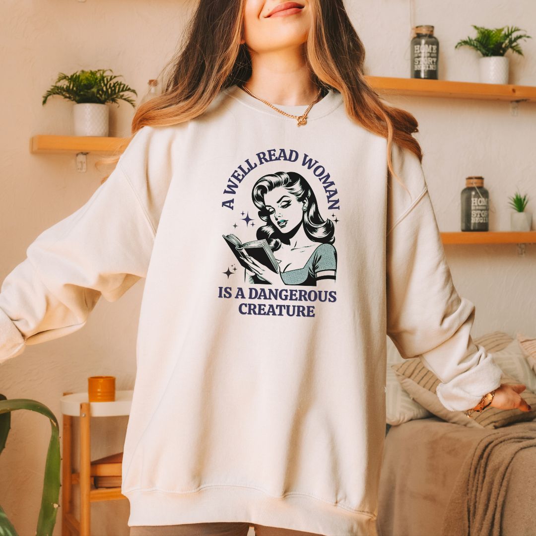 "A Well Read Woman is a Dangerous Creature" Crewneck Sweatshirt