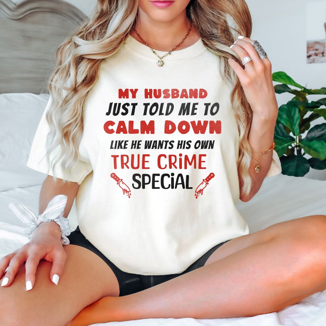 Husband's True Crime Special T-shirt