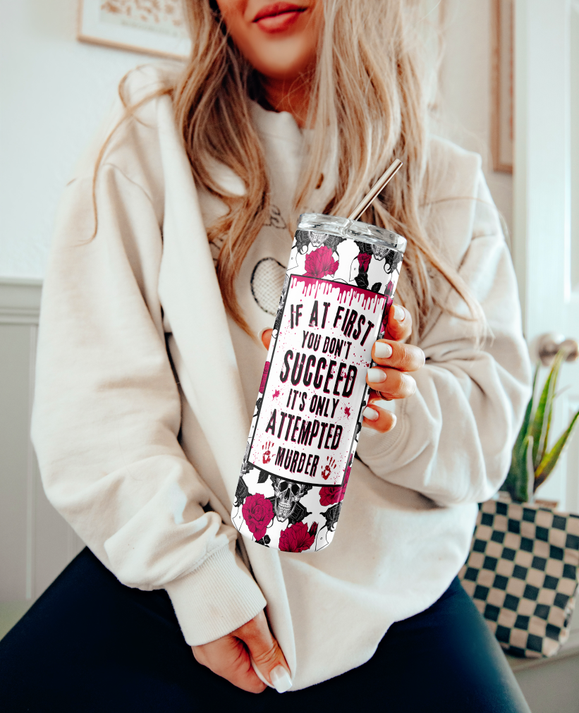 Only Attempted Murder Tumbler - Skull & Roses True Crime Cup
