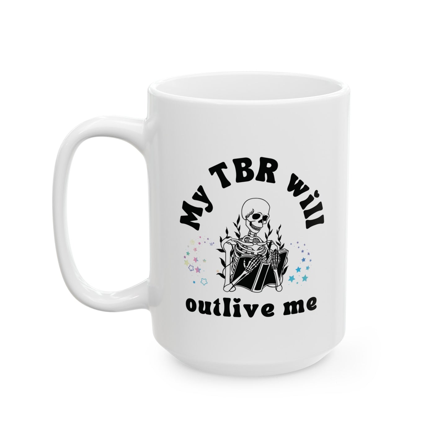 "My TBR Will Outlive Me" Mug