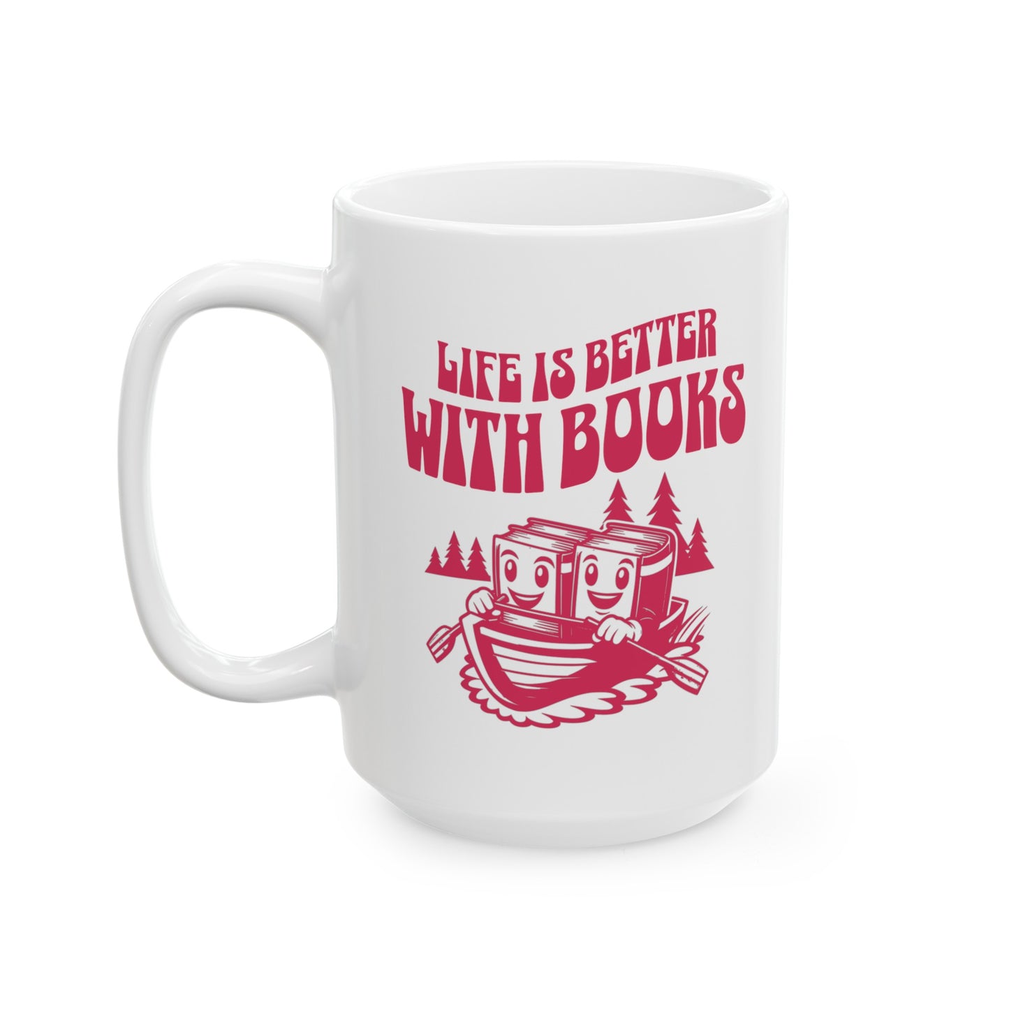 Life is Better with Books Mug