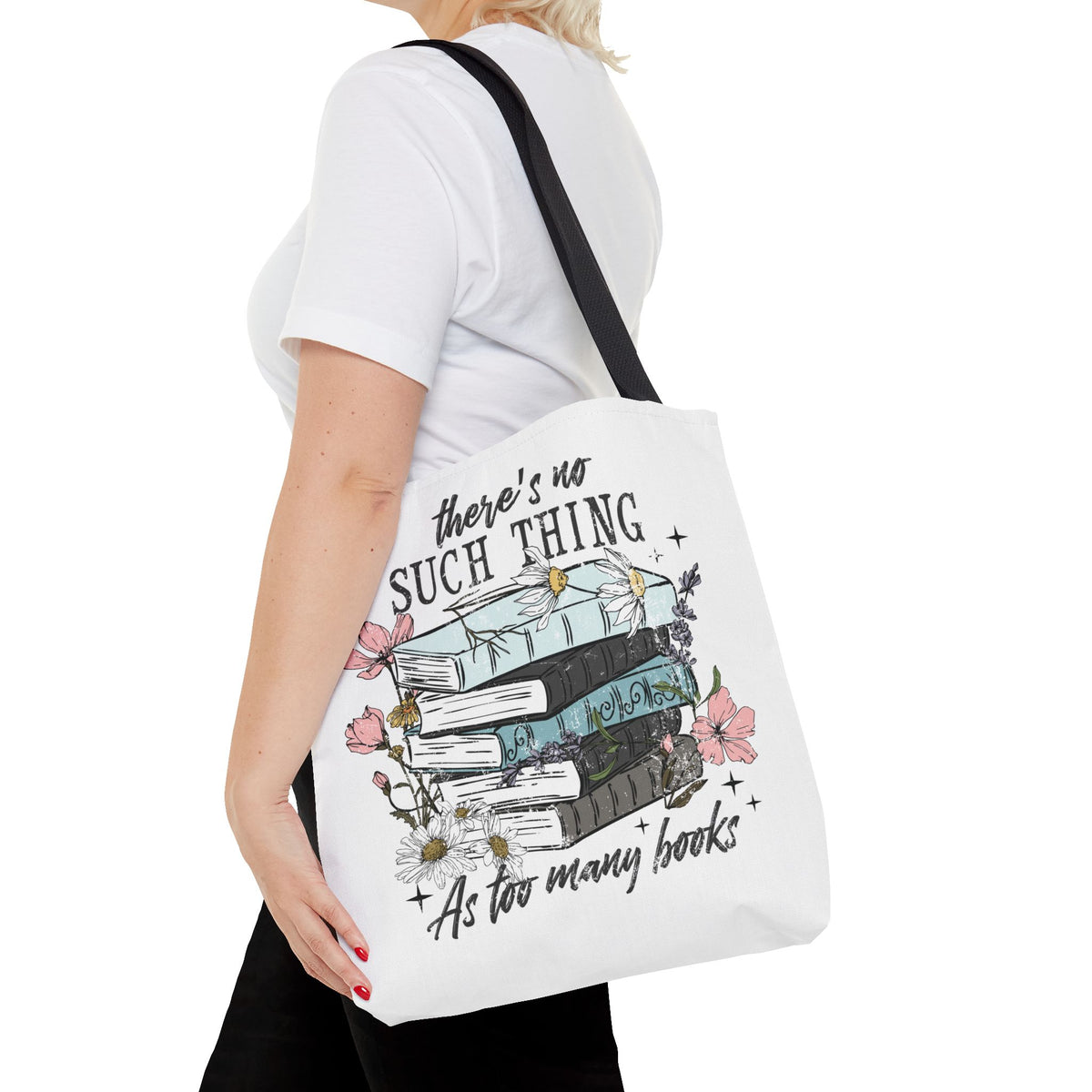 No Such Thing as Too Many Books Tote Bag (Sample)