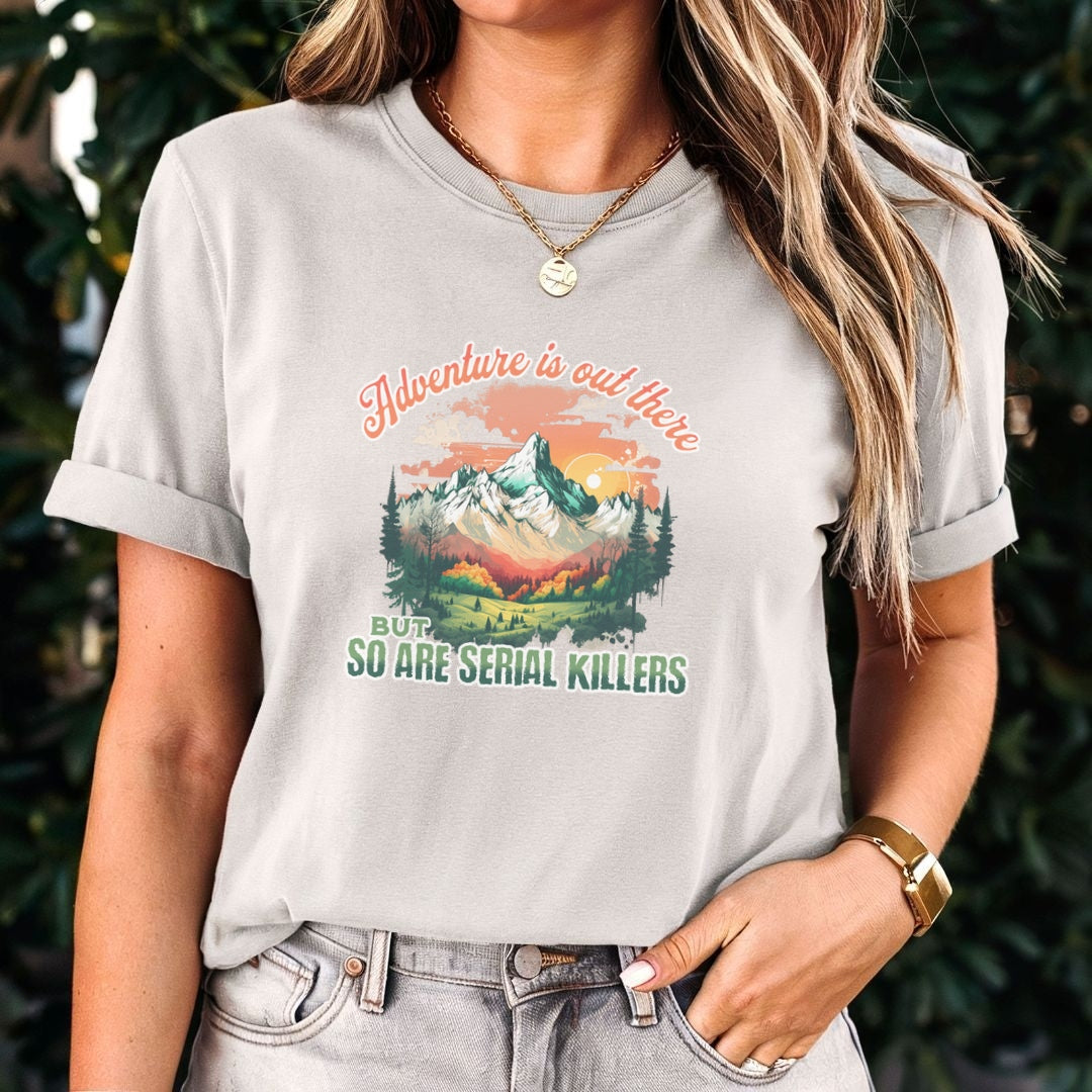 Adventure is Out There Serial Killer T-shirt