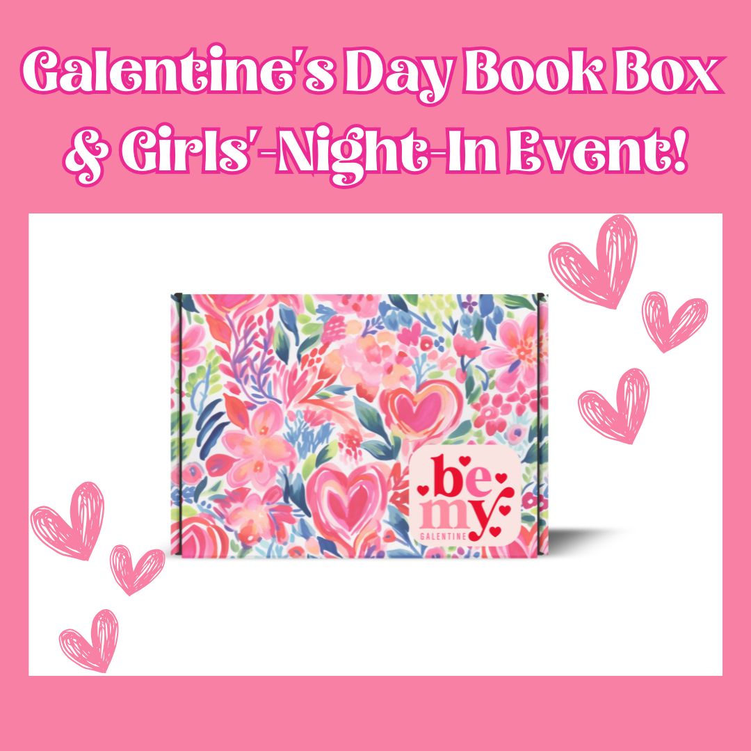 Galentine's Day Box Plus Girls-Night-In Event 2025