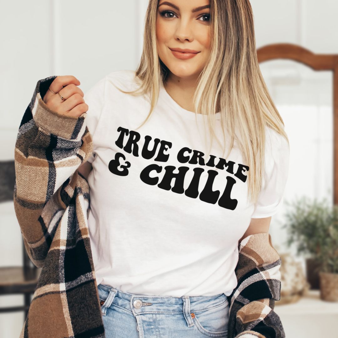 True Crime & Chill T-shirt