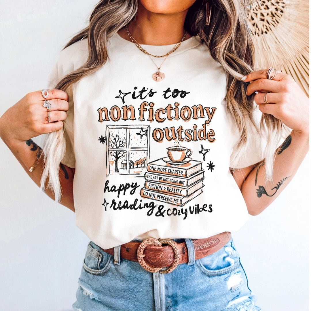 It's Too Nonfictiony Outside Comfort Colors T-shirt