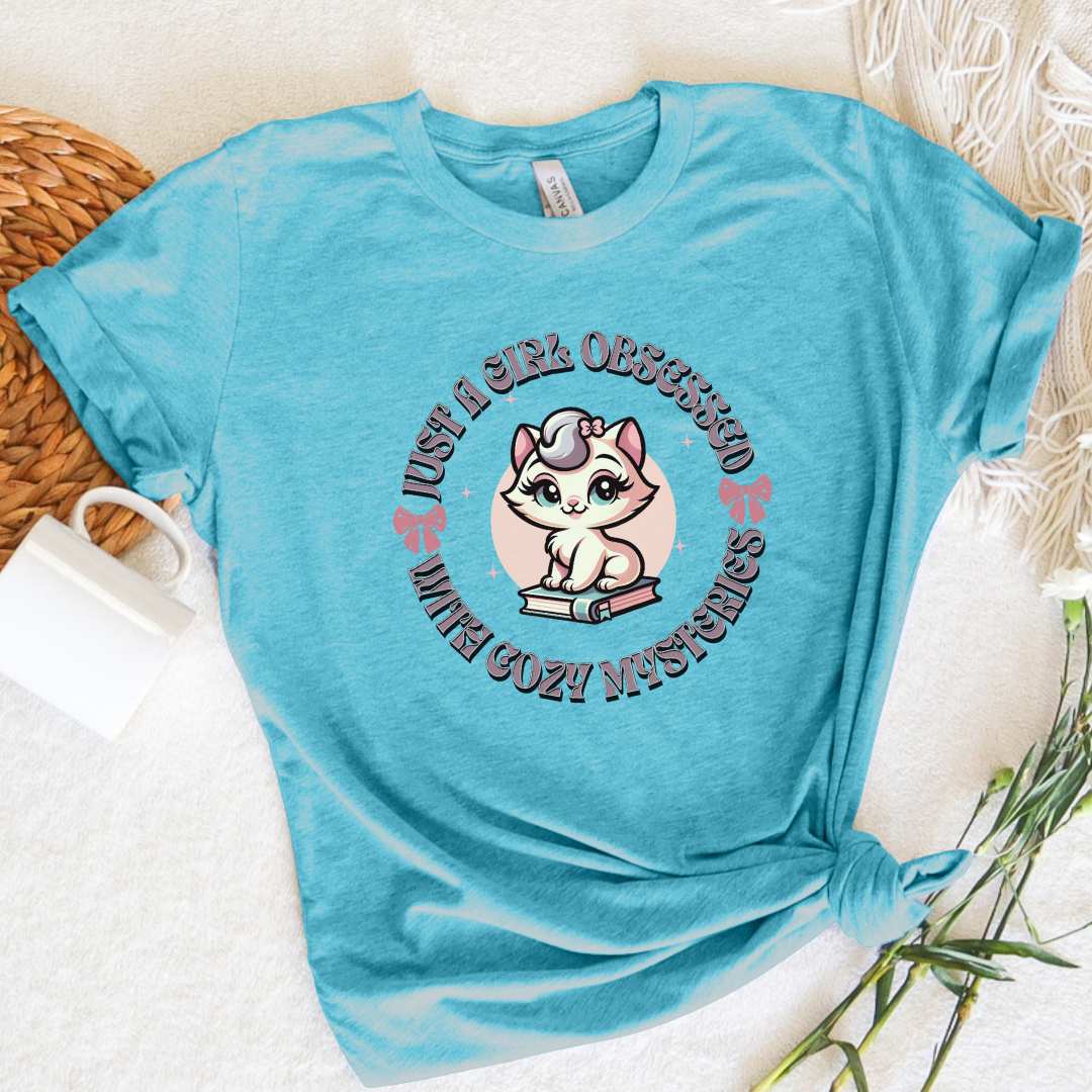 "Just a Girl Obsessed with Cozy Mysteries" Shirt