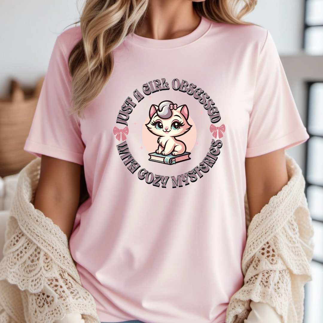 "Just a Girl Obsessed with Cozy Mysteries" Shirt