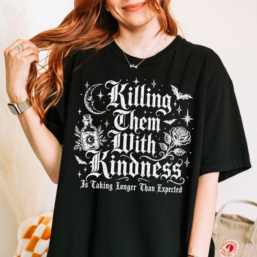 Killing Them with Kindness Comfort Colors T-shirt