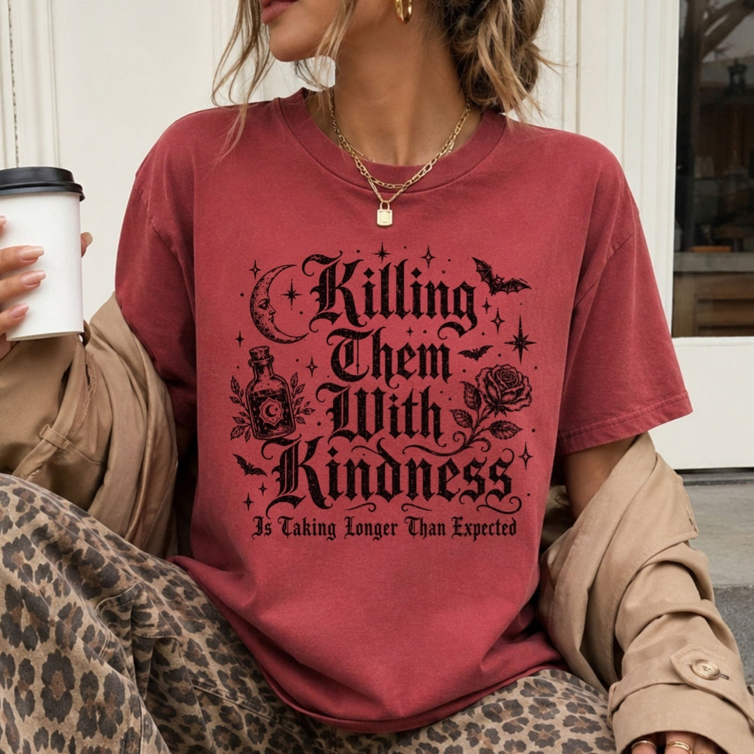 Killing Them with Kindness Comfort Colors T-shirt