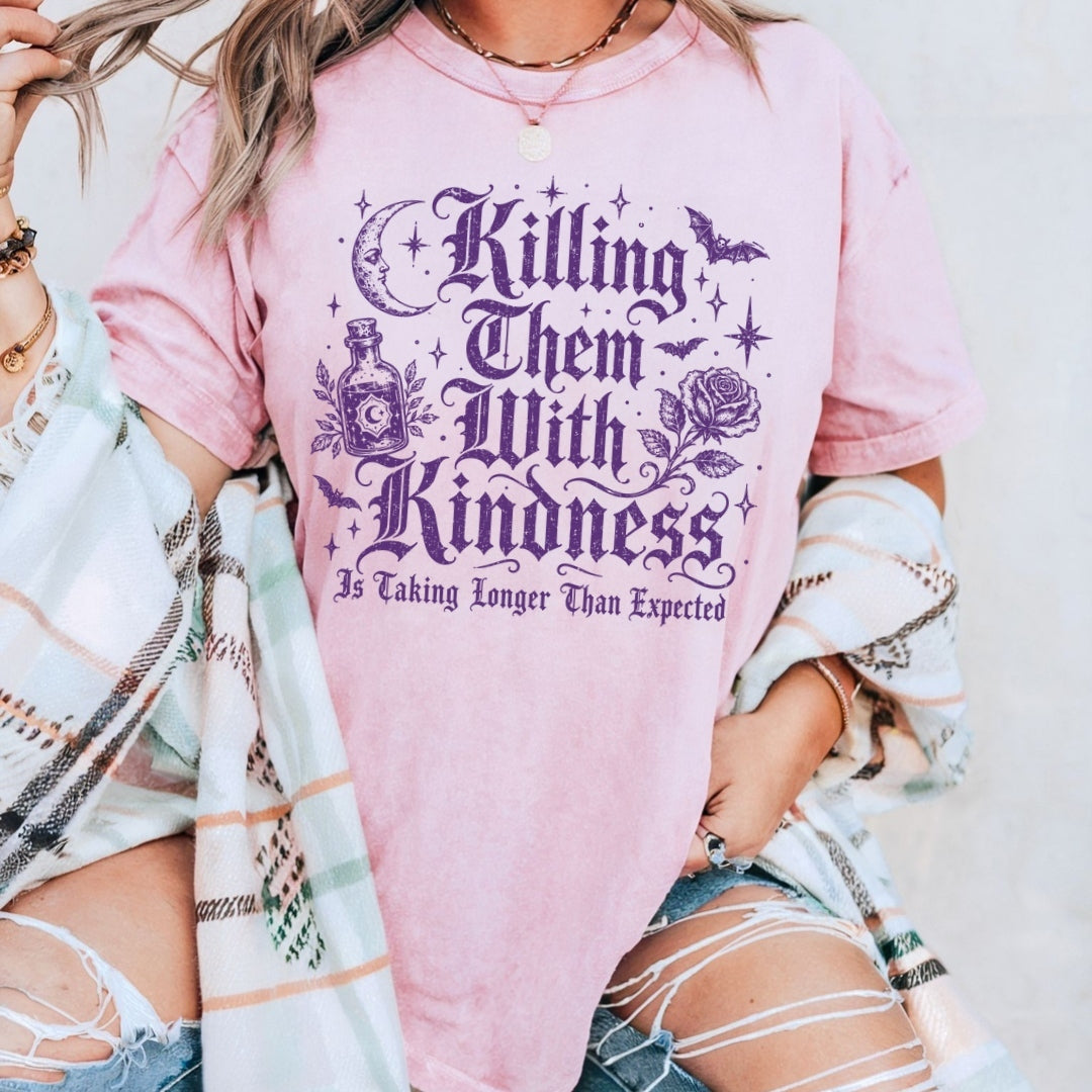 Killing Them with Kindness Comfort Colors T-shirt