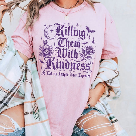 Killing Them with Kindness Comfort Colors T-shirt