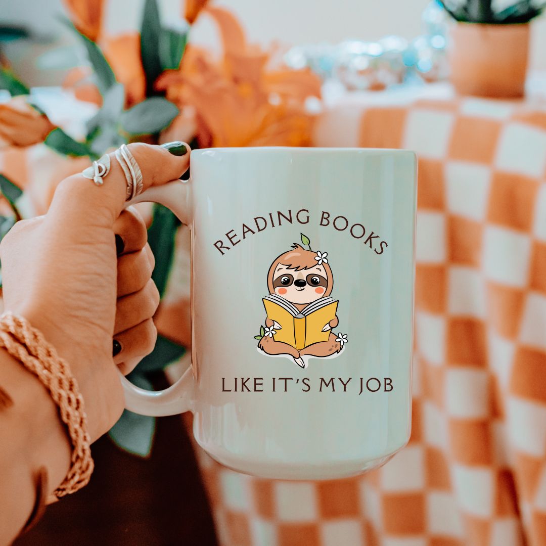 Reading Books Like It's My Job - Mug for Book Lovers