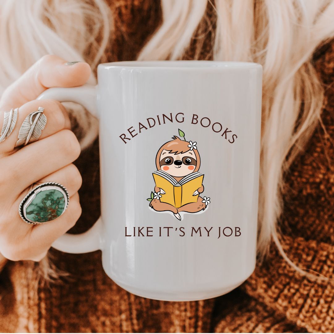 Reading Books Like It's My Job - Mug for Book Lovers