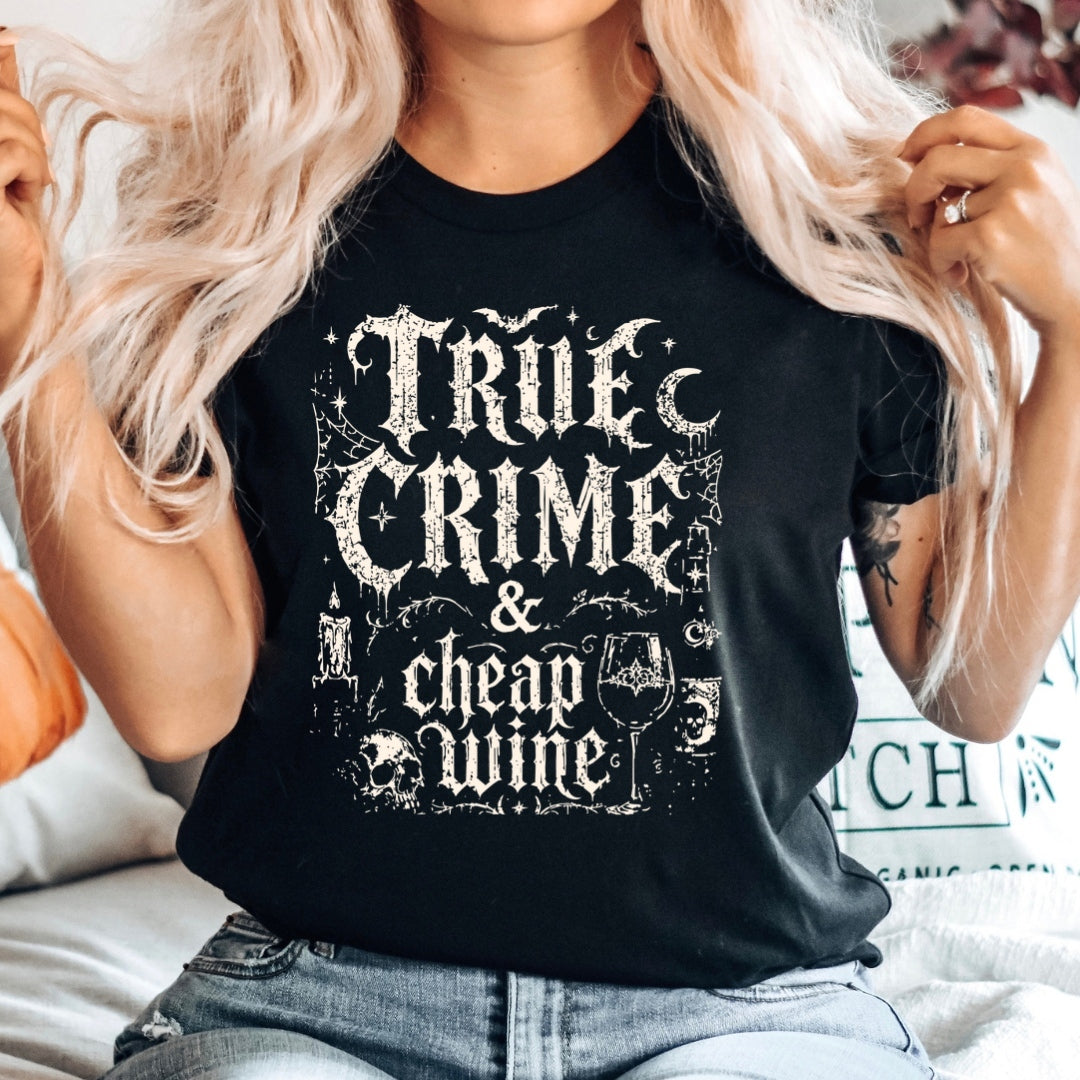 True Crime and Cheap Wine Comfort Colors T-shirt