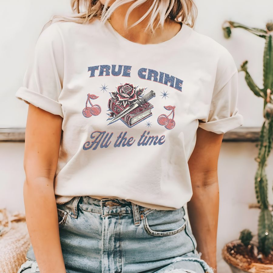 True Crime All the Time T-shirt