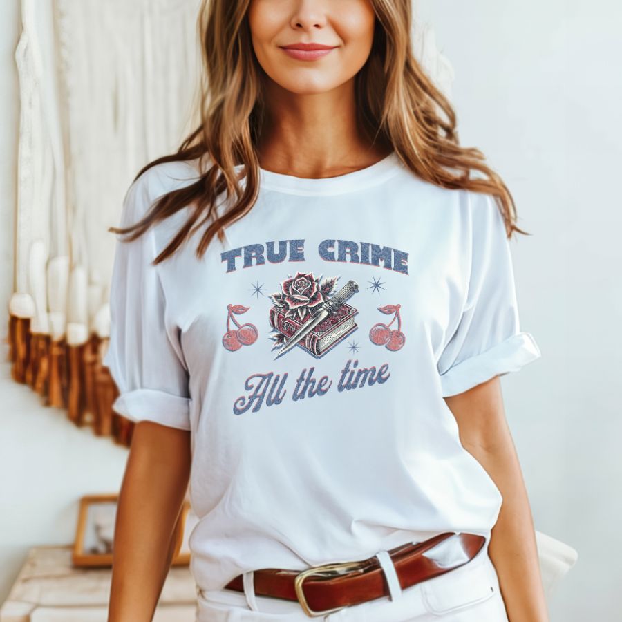 True Crime All the Time T-shirt