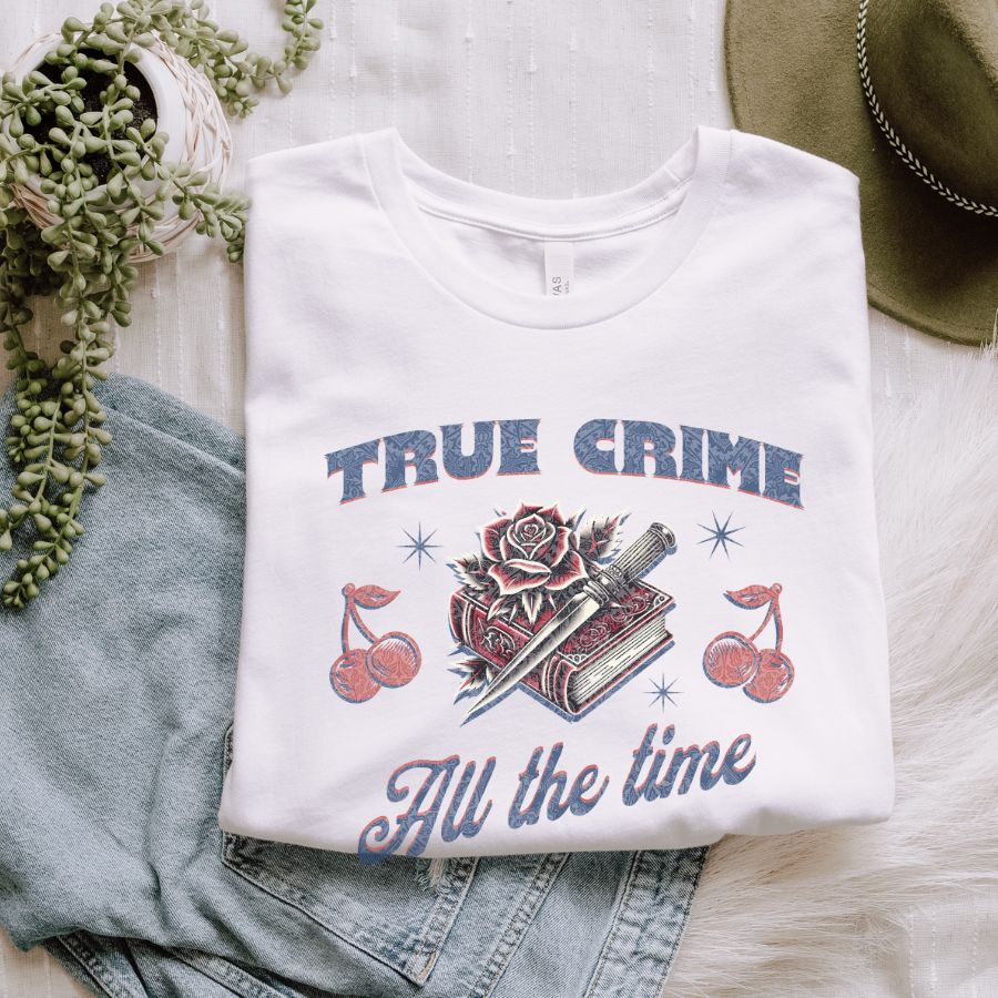 True Crime All the Time T-shirt