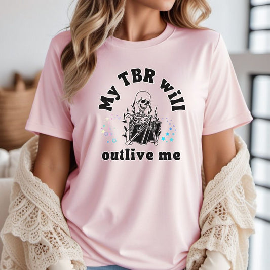 "My TBR Will Outlive Me" T-shirt