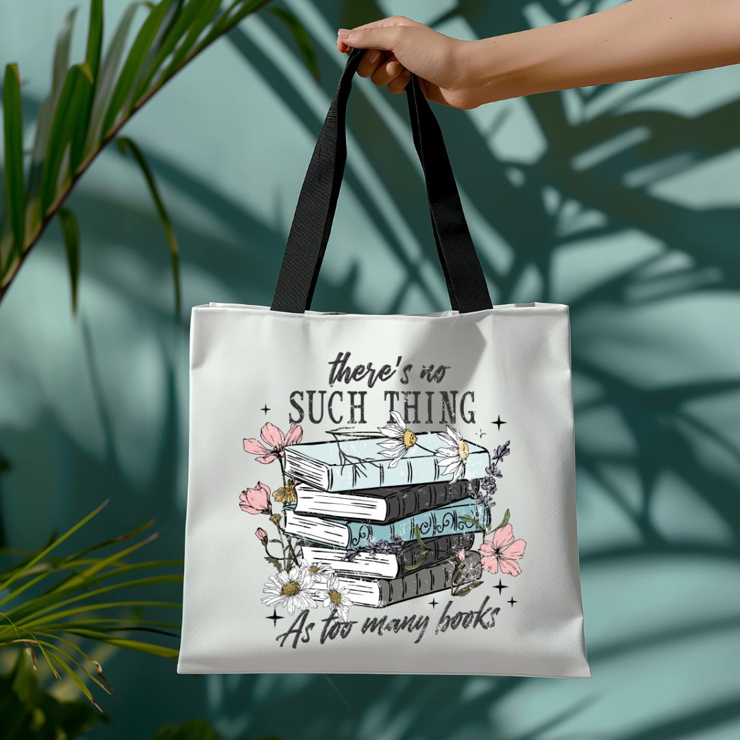 No Such Thing as Too Many Books Tote Bag (Sample)