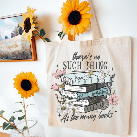 No Such Thing as Too Many Books Tote Bag (Sample)