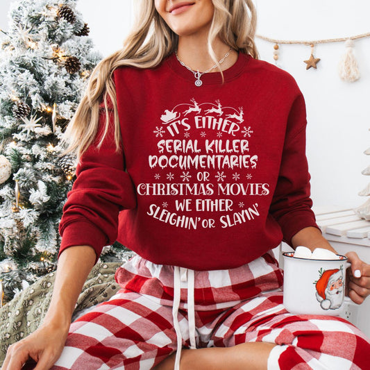 Holiday Sleighing or Slaying Sweatshirt