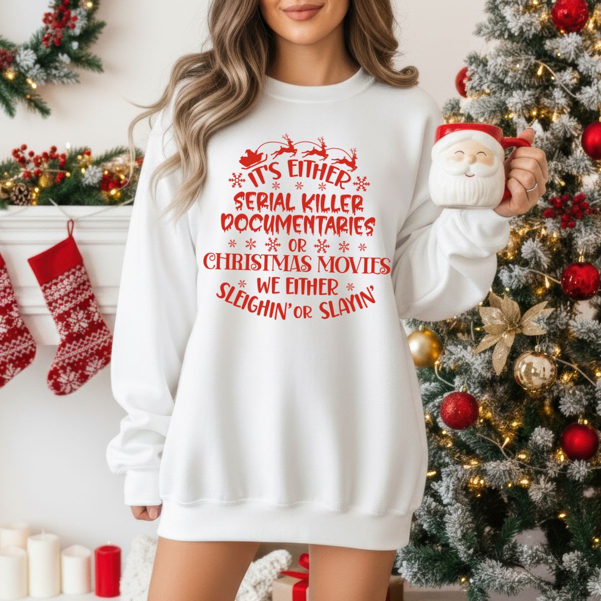 Holiday Sleighing or Slaying Sweatshirt