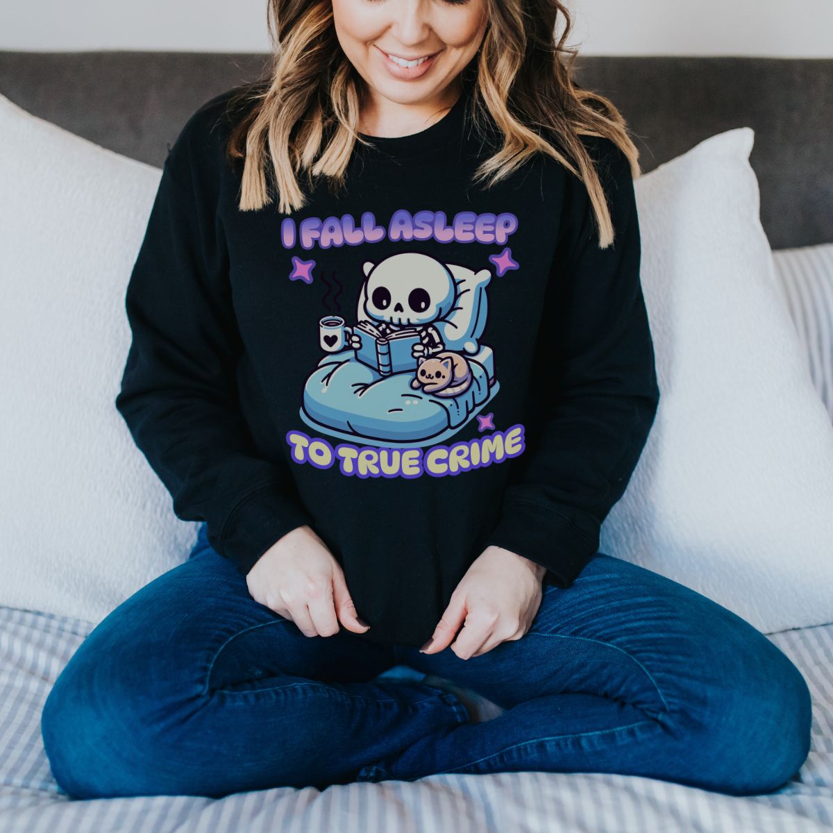 I Fall Asleep to True Crime Sweatshirt