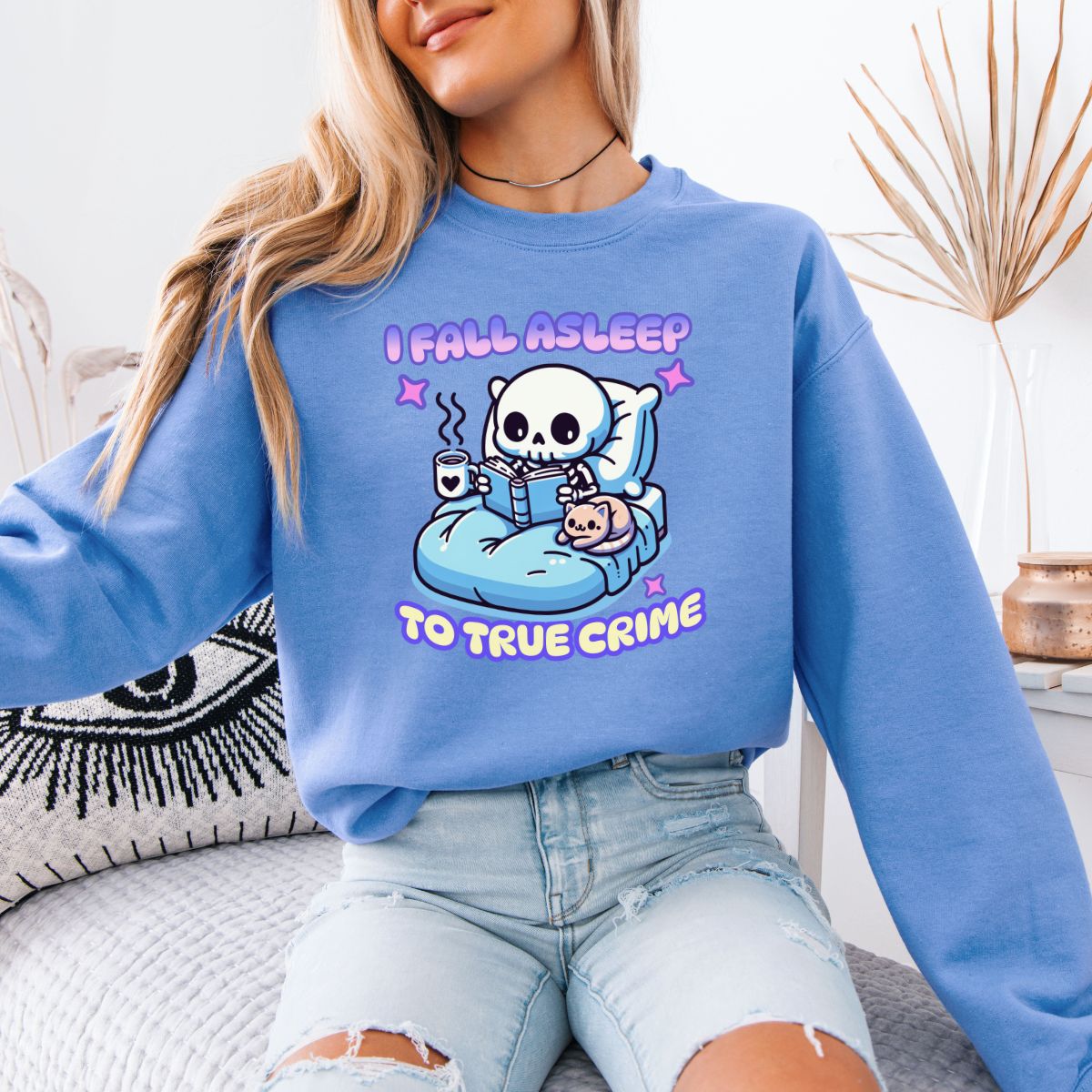 I Fall Asleep to True Crime Sweatshirt
