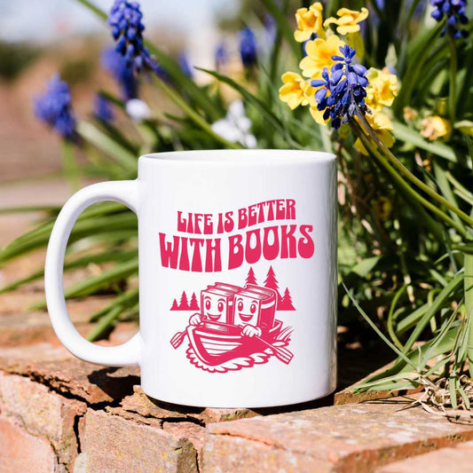 Life is Better with Books Mug